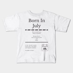 Born in July Kids T-Shirt